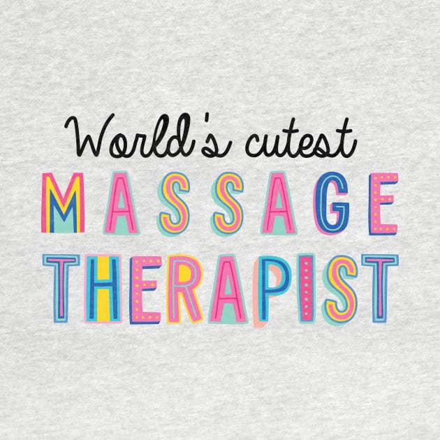 Massage Therapist Gifts | World's cutest Massage Therapist by BetterManufaktur